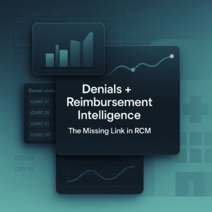 Denials + Reimbursement Intelligence: The Missing Link in RCM Strategy