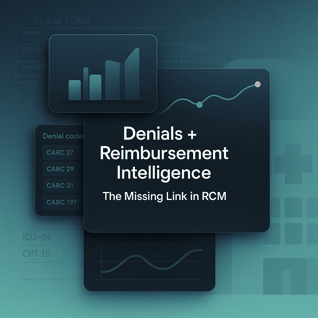 Denials + Reimbursement Intelligence: The Missing Link in RCM Strategy