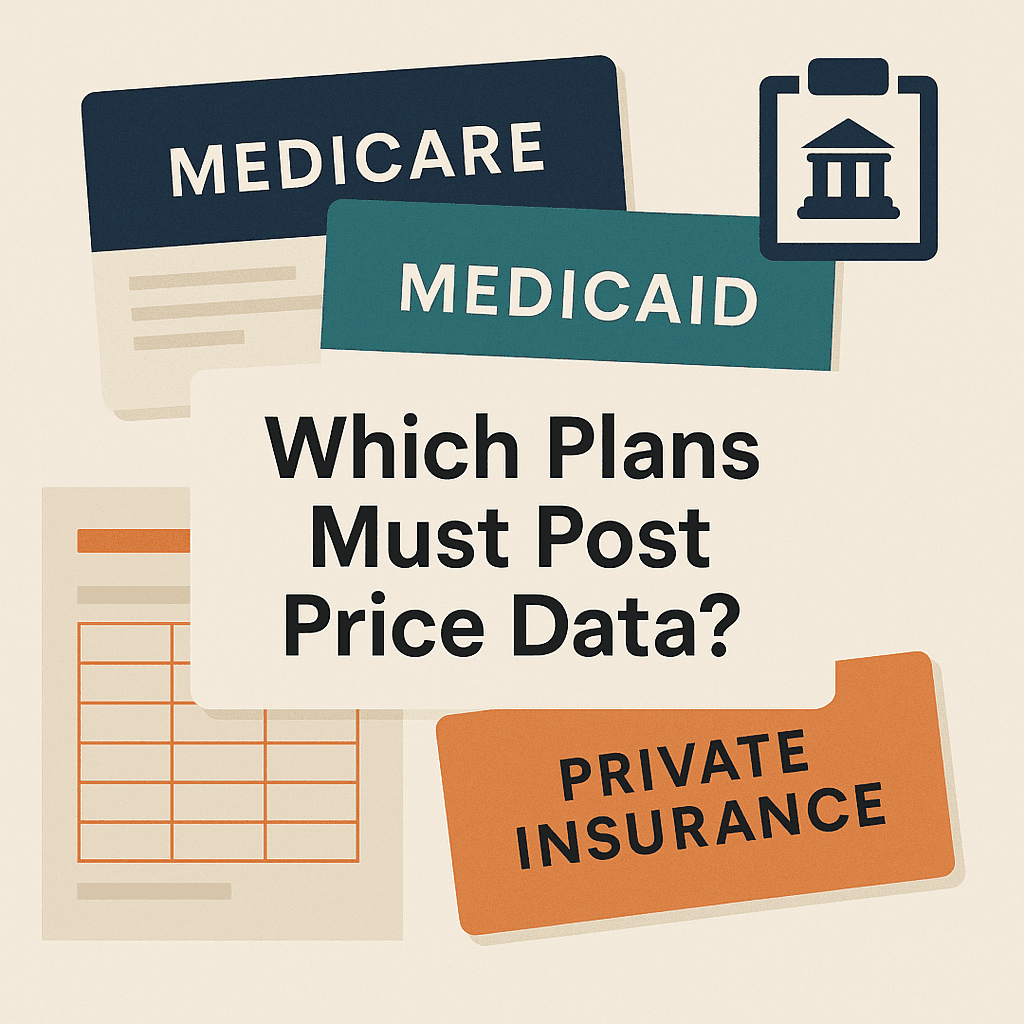 Medicare, Medicaid, and Private Insurance: Which Plans Must Post Price Data?