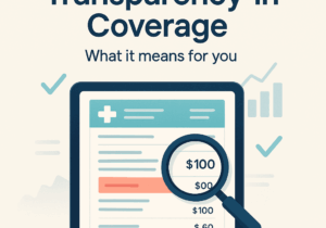What Transparency in Coverage Means For You